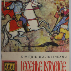 LEGENDE ISTORICE de DIMITRIE BOLINTINEANU , ILUSTRATII de GYORGY MIHAIL , 1967