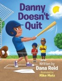 Danny Doesn&#039;t Quit