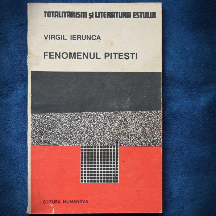 FENOMENUL PITESTI - VIRGIL IERUNCA