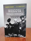 Robert Bishop/E. S. Crayfield, Moscova &icirc;nhață Rom&acirc;nia. O mărturie occidentală din anii 1944-1947