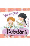 Virtutea rabdarii - Aleix Cabrera, Vinyet Montaner, Rosa M. Curto