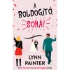 A boldog&iacute;t&oacute; soha! - Lynn Painter