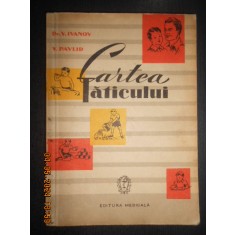 V. Ivanov, V. Pavlid - Cartea taticului (1960)