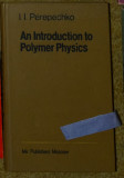 I. I. Perepechko - An Introduction To Polymer Physics (Engleza)