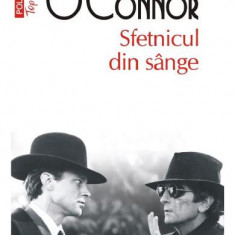 Sfetnicul Din Sange Top 10+ Nr 527, Flannery O Connor - Editura Polirom