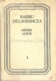 Opere Alese II Barbu Delavrancea, Editura Stiinta Chisinau, 1994, 546 pagini, Roman