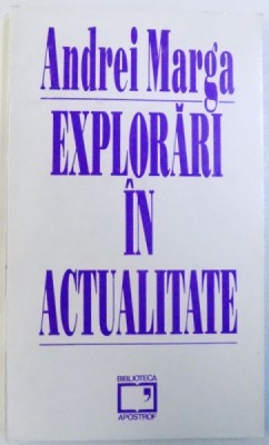 EXPLORARI IN ACTUALITATE de ANDREI MARGA , 1994 foto