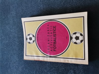 ORGANIZAREA ACTIVITATII FOTBALISTICE foto