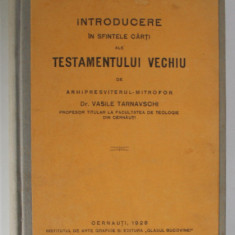 INTRODUCERE IN SFINTELE CARTI ALE TESTAMENTULUI VECHIU de VASILE TARNAVSCHI 1928