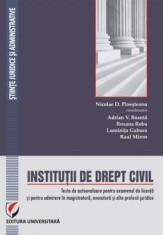 Institutii de drept civil. Teste de autoevaluare pentru examenul de licenta si pentru admitere in magistratura, avocatura si alte profesii juridice (c