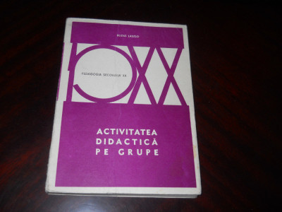 Buzas Laszlo-Activitatea didactica pe grupe ,1976, EDP foto