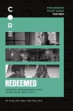 Redeemed Study Guide: Turning Brokenness Into Something Beautiful