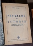 Mihail Roller - Probleme de Istorie. Contributii la Lupta pentru o Istorie Stiintifica in R.P.R.