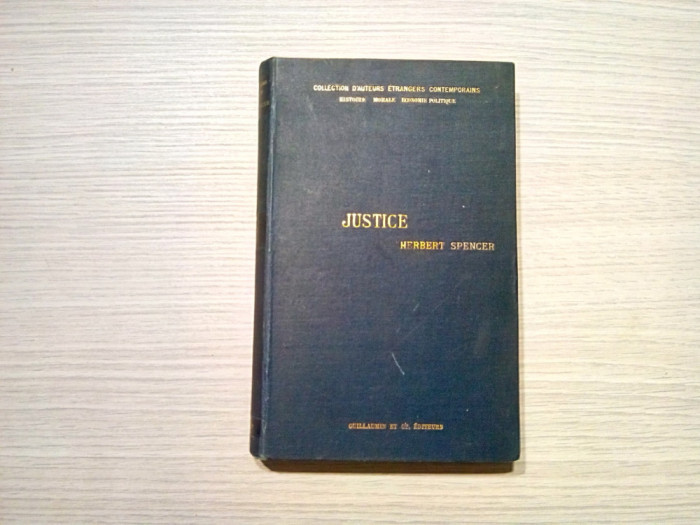 JUSTICE - Herbert Spencer - Librairie Guillaumin, Paris, 1893, 348 p.