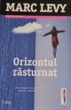 Orizontul Rasturnat - Marc Levy