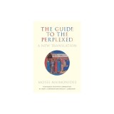 The Guide to the Perplexed: A New Translation
