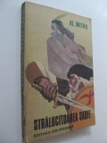Stralucitoarea sabie - Al. Mitru
