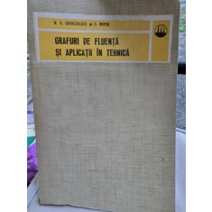 Grafuri de fluenta si aplicatii in tehnica - N. V. Ghircoiasiu, Miron Costin