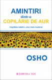 Amintiri dintr-o copilarie de aur - osho carte, Stonemania Bijou