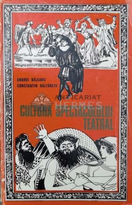 Cultura spectacolului teatral - 1976 - Andrei Baleanu ($V14) foto