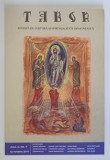 TABOR , REVISTA DE CULTURA SI SPIRITUALITATE ROMANEASCA , ANUL IV , NUMARUL 7 , OCTOMBRIE , 2010