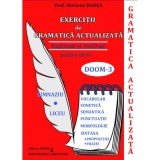 Exercitii de gramatica actualizata rezolvate si explicate pentru elevi. Gimnaziu si liceu - Mariana Badea