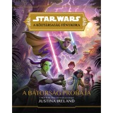 Star Wars: A k&ouml;zt&aacute;rsas&aacute;g f&eacute;nykora - A b&aacute;tors&aacute;g pr&oacute;b&aacute;ja - Justina Ireland