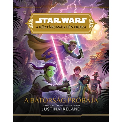 Star Wars: A k&amp;ouml;zt&amp;aacute;rsas&amp;aacute;g f&amp;eacute;nykora - A b&amp;aacute;tors&amp;aacute;g pr&amp;oacute;b&amp;aacute;ja - Justina Ireland foto