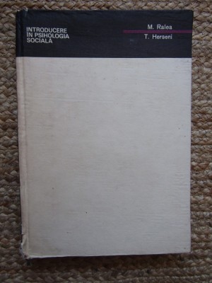 M. Ralea, T. Herseni, Introducere &amp;icirc;n psihologia socială, Editura Științifică, București 1966 foto
