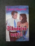 F. SCOTT FITZGERALD - BLANDETEA NOPTII