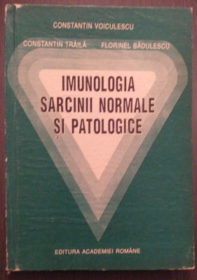 IMUNOLOGIA SARCINII NORMALE SI PATOLOGICE - CONSTANTIN VOICULESCU, C. TRAILA foto