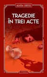 Tragedie in trei acte - Editura Litera