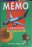 MEMO ENCICLOPEDIE LAROUSSE PENTRU SCOLARI-MARTINE SI DANIEL SASSIER-253817