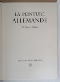 LA PEINTURE ALLEMANDE , DE DURER A HOLBEIN , texte de OTTO BENESCH , 1966 *SKIRA MARE