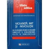 VIOLENTA, MIT SI REVOLUTIE-STEFAN STANCIUGELU-226996