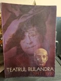 Teatrul Bulandra 1947-1997
