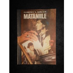 Florence L. Barclay - Mataniile