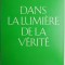 Dans la lumiere de la verite, vol. III. Message du Graal &ndash; Abd-Ru-Shin