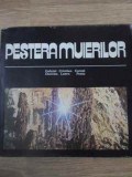 Pestera Muierilor - Gabriel Diaconu, Cristian Lascu, Cornel Ponta, Editura Sport-Turism 1980, Carte Geografie, Coperta Cartonata