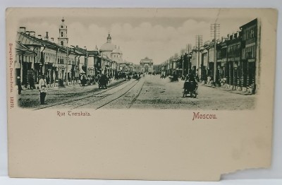 MOSCOVA , STRADA TVERSKAIA , CARTE POSTALA ILUSTRATA , CLASICA , CCA. 1900 , LIPSA COLTUL DIN DREAPTA JOS foto