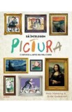 Sa intelegem pictura. O istorie a artei pentru copii - Mick Manning, Brita Granstrom