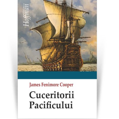 Cuceritorii Pacificului - James Fenimore Cooper foto