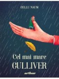 Cel mai mare Gulliver/Gellu Naum