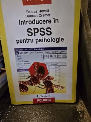 Introducere in SPSS pentru psihologie - Dennis Howitt, Duncan Cramer foto