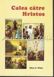 Calea Catre Hristos - Ellen White, Editia a V-a, 96 pagini, Romana, Brosata, Carte Religioasa