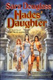 Sarra Douglass - Hades &#039; Daughter ( THE TROY GAME 1 )