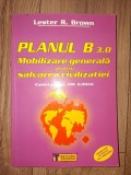 Planul B 3.0: Mobilizare generala pentru salvarea civilizatiei- Lester R. Brown
