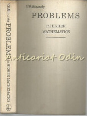 Problems In Higher Mathematics - V. P. Minorsky foto