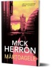 Martoagele - Mick Herron, Roman Politic, Editura Necunoscuta, Carte Beletristica, Noua/Anticariat