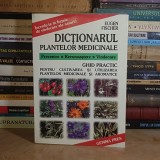 EUGEN FISCHER - DICTIONARUL PLANTELOR MEDICINALE ,_GHID PRACTIC PENTRU UTILIZAREA PLANTELOR , 2000 *